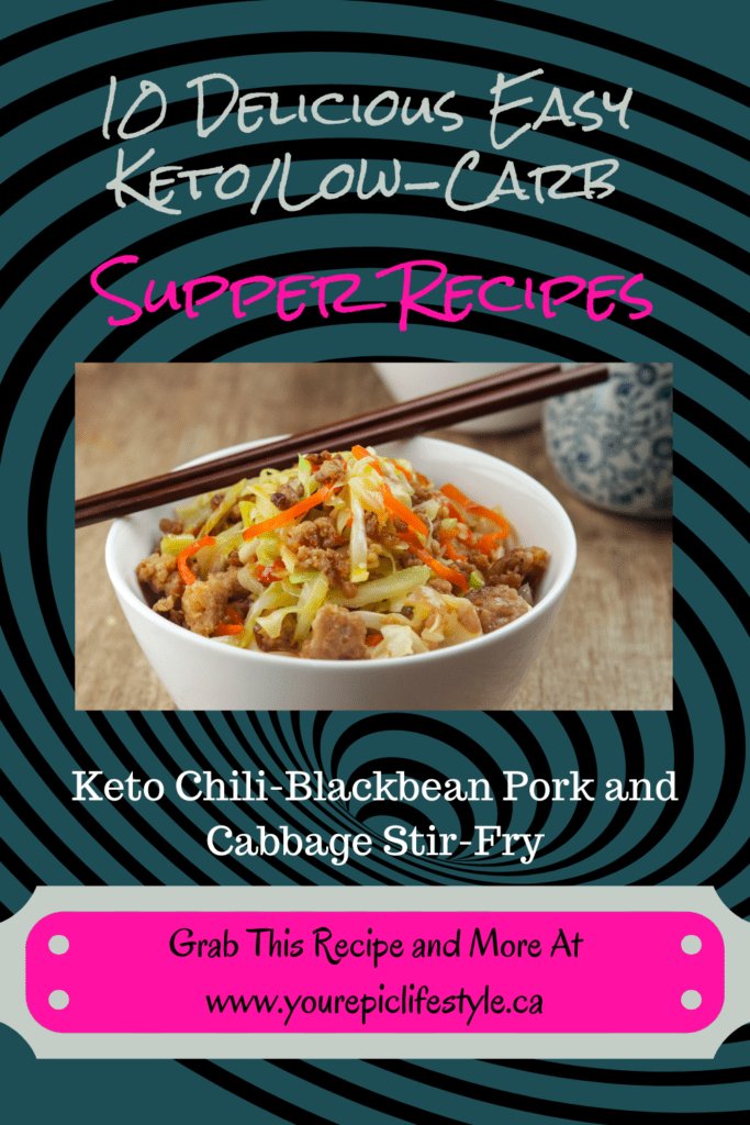 10 Delicious Easy Keto Low-Carb Supper Recipes Keto Chili-Blackbean Pork and Cabbage Stir-Fry