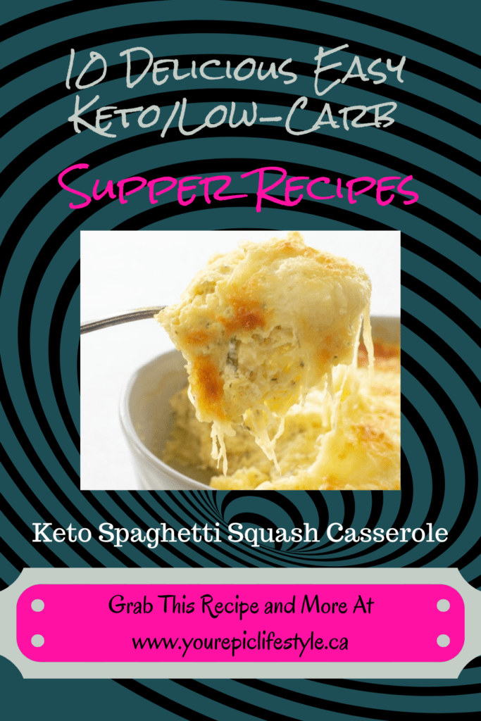 10 Delicious Easy Keto Low-Carb Supper Recipes Spaghetti Squash Casserole