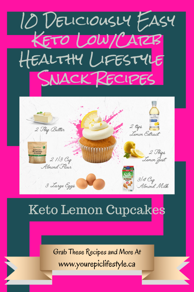 10 Deliciously Easy Keto Low-Carb Lifestyle Healthy Snack Recipes Keto Lemon Cupcakes