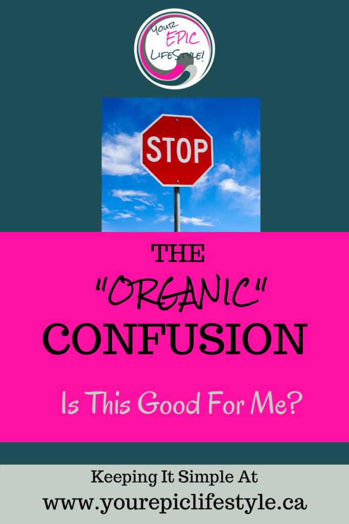 Stop the organic confusion - Is this good for me?
